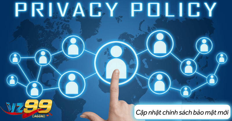 Cập nhật 24/24 chính sách bảo mật vz99 mới nhất