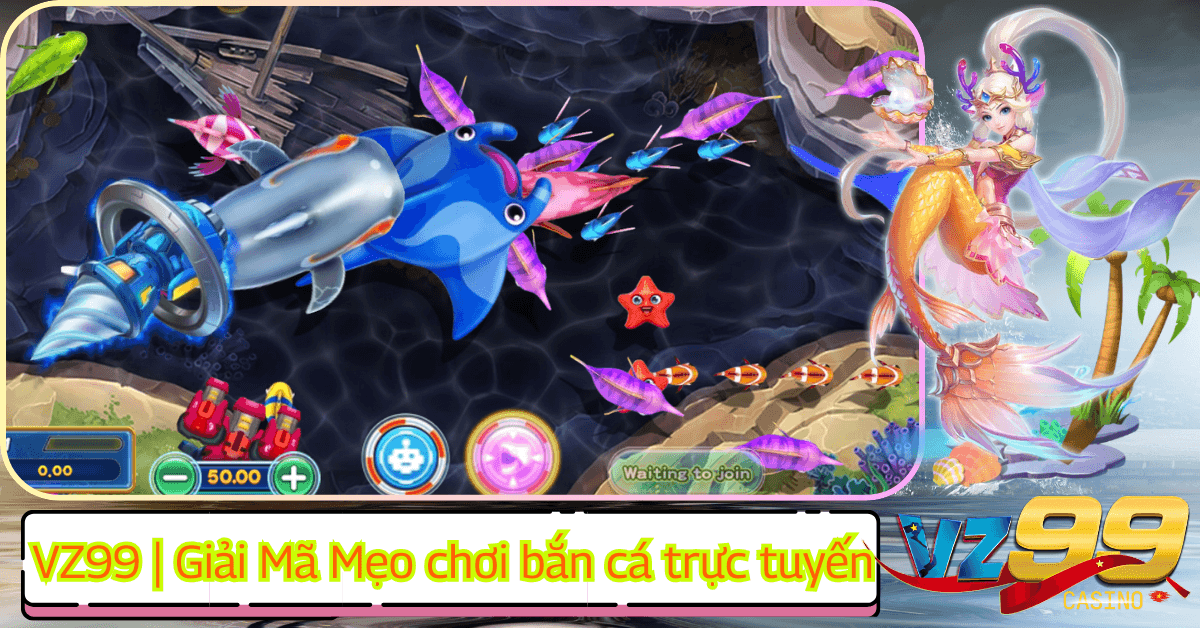 Giải Mã - Mẹo Chơi Bắn Cá Trực Tuyến Dễ Thắng