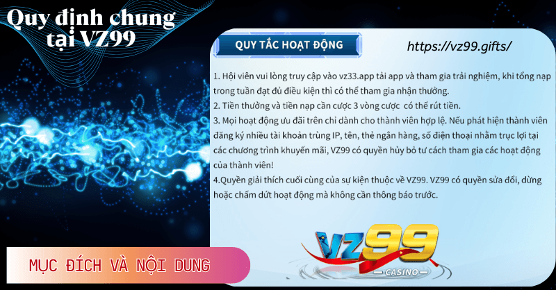 Mục đích và nội dung Quy định chung tại VZ99