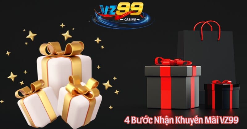 4 Bước Nhận Khuyến Mãi VZ99