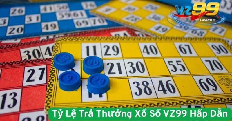 Tỷ Lệ Trả Thưởng Xổ Số VZ99 Hấp Dẫn